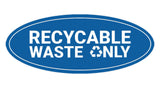 Signs ByLITA Oval Recyclable waste only Sign - Laser-Engraved Lettering | Durable ABS Plastic | Vibrant Colors | Powerful Foam Tape