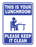 Portrait Round Plus This Is Your Lunchroom Please Keep It Clean Wall or Door Sign | Office Housekeeping Signage