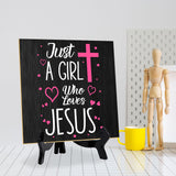 Just A Girl Who Loves Jesus 5"x 5" Square Table Sign With Acrylic Easel | Religious Home & Office Decor