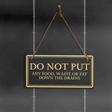 Do Not Put Any Food, Waste or Fat Down The Drains 5x10 Hanging Plus Wall or Door Sign | Rustic Twine | Health and Hygiene Signage