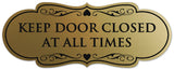 Signs ByLITA Designer Keep Door Closed at All Times Sign - Easy Installation | Durable Wall or Door Sign