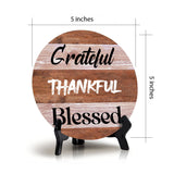 Grateful Thankful Blessed Circle Table Sign with Acrylic Stand (5x5") | Religious Home Decor