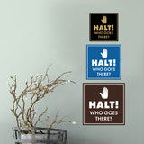 Signs ByLITA Square Halt! Who Goes There? (Hand) Wall or Door Sign