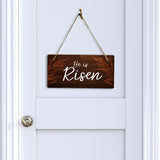 He is Risen 5x10 Hanging Wall or Door Sign | Religious Home Decor