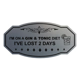 Signs ByLITA Victorian I'm on a Gin & Tonic Diet I've lost 2 days Wall or Door Sign