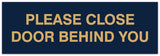 Signs ByLITA Basic Please Close Door Behind You Sign - Laser-Engraved Lettering | Durable ABS Plastic | Vibrant Colors | Powerful Foam Tape