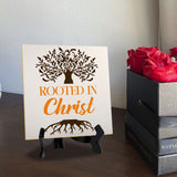 Rooted In Christ 5"x 5" Square Table Sign With Acrylic Easel | Religious Home & Office Decor