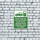 Portrait Round Plus Move Your Car Off The Station Once You've Reached Your Targeted Level of Charge Door or Wall Sign | Electric Vehicle Charging Station | Parking