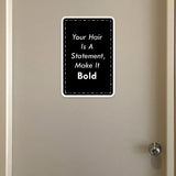 Portrait Round Plus Your Hair Is A Statement, Make It Bold Door or Wall Sign | Hair Stylist Inspirational Positive Decoration