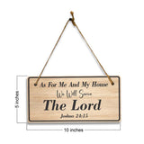 As For Me And My House, We Will Serve The Lord. Joshua 24:1 5x10 Hanging Plus Wall or Door Sign | Religious Home Decor