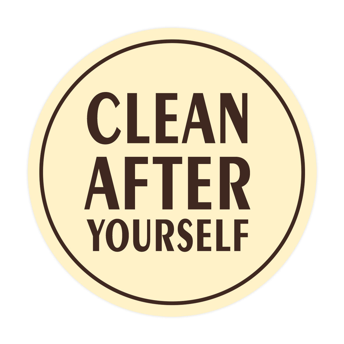 Signs ByLITA Circle Clean After Yourself Wall or Door Sign