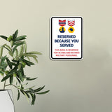 Portrait Round Plus Reserved Because You Served: This Area Is Reserved For Acting & Retired Military Personnel Door or Wall Sign Honor Veterans with Military Signs | US Pride | Veteran Gratitude and Discount Signs