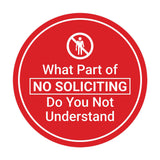 Circle What Part of No Soliciting Do You Not Understand Wall or Door Sign