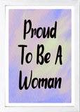 Designs ByLITA Proud To Be A Woman, Wall Print Art | Home Decor