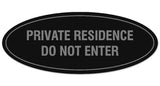 Signs ByLITA Oval Private Residence Do Not Enter Sign - Laser-Engraved Lettering | Durable ABS Plastic | Vibrant Colors | Powerful Foam Tape