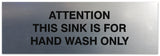 Signs ByLITA Basic Attention this Sink is for hand wash only Sign - Laser-Engraved Lettering | Durable ABS Plastic | Vibrant Colors | Powerful Foam Tape