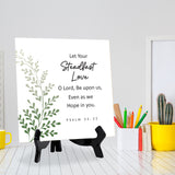 Let Your Steadfast Love, O Lord, Be Upon Us, Even As We Hope In You. Psalm 33:22 5"x 5" Square Table Sign With Acrylic Easel | Religious Bible Quotes Decor