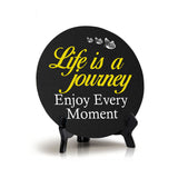 Life Is A Journey Enjoy Every Moment Circle Table Sign with Acrylic Stand (5x5") | Religious Home Décor