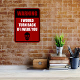Portrait Round Plus Warning I Would Turn Back If I Were You Wall or Door Sign | Funny Workspace Office Décor