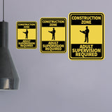 Portrait Round Plus Construction Zone Adult Supervision Required Wall or Door Sign | Health And Safety Signage