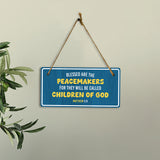 Blessed Are The Peacemakers For They Will Be Called Children Of God Matthew 5:9 5x10 Hanging Plus Wall or Door Sign | Religious Home Decor