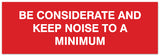 Signs ByLITA Basic Be considerate and keep noise to a minimum Sign - Laser-Engraved Lettering | Durable ABS Plastic | Vibrant Colors | Powerful Foam Tape