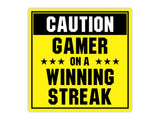 Square Plus Caution: Gamer on a Winning Streak Wall or Door Sign | Easy Installation | Gaming Room Signage