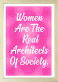 Designs ByLITA Women Are The Real Architects Of Society, Wall Print Art | Home Decor