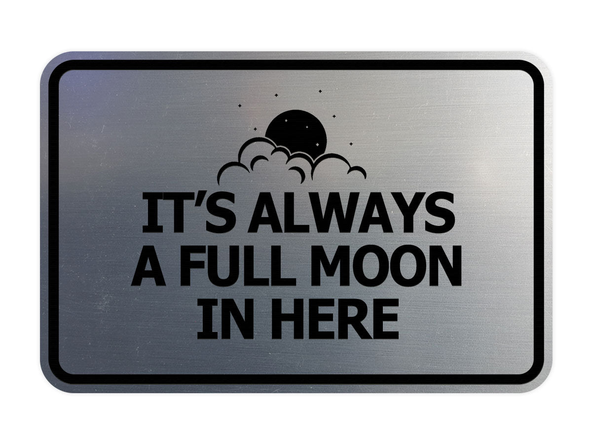 Signs ByLITA Classic Framed It's Always A Full Moon In Here Wall or Door Sign
