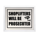 Designs ByLITA Shoplifters Will Be Prosecuted, Wall Print Art | Retail Store Decoration (Unframed or Framed)