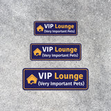 Standard Plus VIP Lounge (Very Important Pets) Door or Wall Sign | Pet Shop Signage