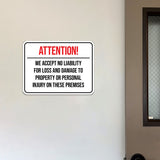 Classic Framed Plus Attention! We Accept No Liability For Loss and Damage to Property or Personal Injury On These Premises Wall or Door Sign | Easy Installation | Disclaimer Waiver Notice