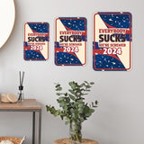Portrait Round Plus Everybody Sucks We're Screwed 2024 Door or Wall Sign