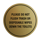 Circle Please Do Not Flush Trash or Disposable Wipes Down the Toilets Wall or Door Sign