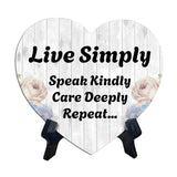 Live Simply Speak Kindly Care Deeply Repeat... Heart Table Sign with Acrylic Stand (6x5") | Religious Home Decor
