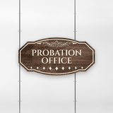 Victorian Plus Probation Office Wall or Door Sign | Legal and Courtroom Decoration