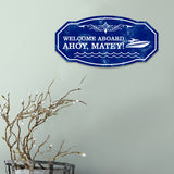 Victorian Plus Welcome Aboard Ahoy, Matey! Wall or Door Sign | Boat Welcome Sign