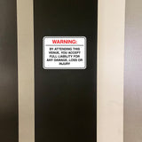 Classic Framed Plus Warning: By Attending This Venue, You Accept Full Liability for Any Damage, Loss or Injury Wall or Door Sign | Easy Installation | Disclaimer Waiver Notice