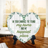 In Your Embrace I've Found My Home and My Happiest Place Heart Table Sign with Acrylic Stand (6x5") | Cute Couples Signs
