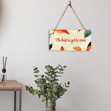 The Best Is Yet To Come 5x10 Hanging Plus Wall or Door Sign| Family and Friends Boho Chic Home Decor