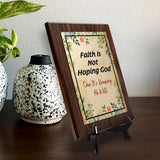 Faith Is Not Hoping God Can It's Knowing He Will Decorative Wall Plaque With Easel Acrylic Stand | Religious Feel Good Home Decor