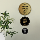 Circle Trust Your Gut Wall or Door Sign