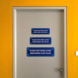 Standard Plus Please Keep Door Closed When Room Is Not In Use Door or Wall Sign | Office & Home Signage