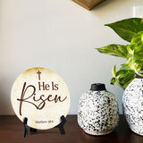 He Is Risen Matthew 28:6 Circle Table Sign with Acrylic Stand (5x5") | Religious Home Decor