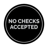 Signs ByLITA Circle No Checks Accepted Sign
