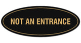 Signs ByLITA Oval Not An Entrance Sign - Laser-Engraved Lettering | Durable ABS Plastic | Vibrant Colors | Powerful Foam Tape