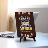 Hatred stirs up strife but love covers all offenses Proverbs 10:12 6 x 8" Table Sign With Acrylic Easel | Religious Bible Quotes Decor