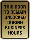 Signs ByLITA Portrait Round This door to remain unlocked during business hours Sign - Laser-Engraved Lettering | Durable ABS Plastic | Vibrant Colors | Powerful Foam Tape