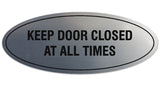 Signs ByLITA Oval KEEP DOOR CLOSED AT ALL TIMES Sign - Laser-Engraved Lettering | Durable ABS Plastic | Vibrant Colors | Powerful Foam Tape