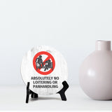 Absolutely No Loitering or Panhandling Circle Table Sign with Acrylic Stand (5x5") | Business Customer Safety Sign